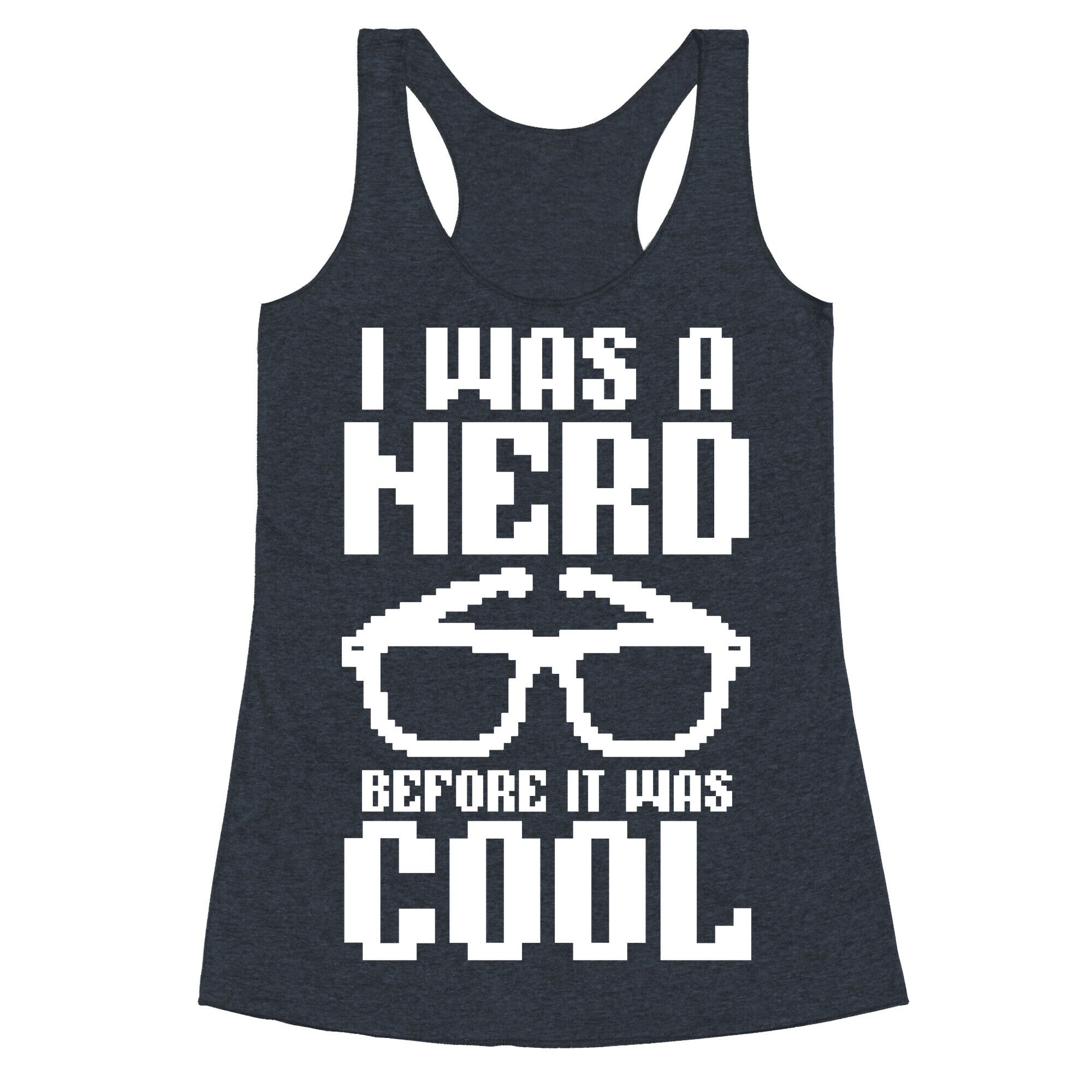 I Was A Nerd Before It Was Cool Racerback Tank